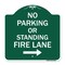 Signmission No Parking or Standing Fire Lane W/ Right Arrow, Green & White Alum Sign, 18" x 18", GW-1818-23682 A-DES-GW-1818-23682 - alternate 1